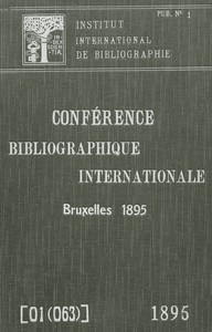 Book cover of "Création d'un répertoire bibliographique universel : $b Conférence Bibliographique Internationale, 1895, publication no. 1"