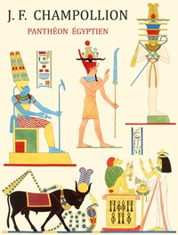 Book cover of "Panthéon égyptien : $b Collection des personnages mythologiques de l'ancienne Égypte, d'après les monuments"