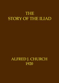 Book cover of "The story of the Iliad"