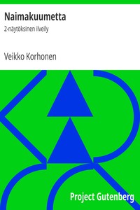 Book cover of "Naimakuumetta : $b 2-näytöksinen ilveily"