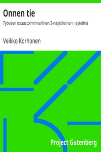 Book cover of "Onnen tie : $b Työväen osuustoiminnallinen 3-näytöksinen näytelmä"