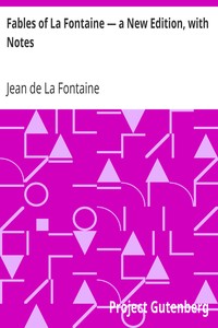 Book cover of "Fables of La Fontaine — a New Edition, with Notes"