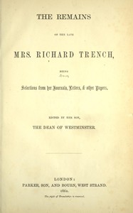 Book cover of "The remains of the late Mrs. Richard Trench : $b being selections from her journals, letters, & other papers"