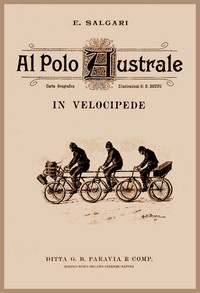 Book cover of "Al polo australe in velocipede"