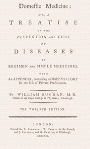 Book cover of "Domestic medicine : $b or, a treatise on the prevention and cure of diseases by regimen and simple medicines. With an appendix, containing a dispensatory for the use of private practitioners"