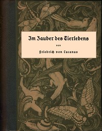 Book cover of "Im Zauber des Tierlebens"