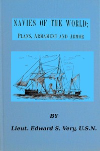 Book cover of "Navies of the world : $b giving concise descriptions of the plans, armament and armor of the naval vessels of twenty of the principal nations."