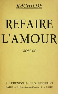 Book cover of "Refaire l'amour : roman"
