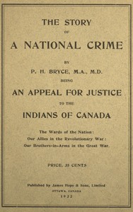 Book cover of "The story of a national crime : Being an appeal for justice to the Indians of Canada"