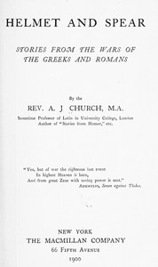 Book cover of "Helmet and spear : stories from the wars of the Greeks and Romans"