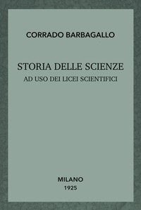 Book cover of "Storia delle scienze ad uso dei licei scientifici"