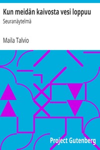 Book cover of "Kun meidän kaivosta vesi loppuu : $b Seuranäytelmä"