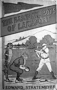 Book cover of "The baseball boys of Lakeport : $b or, The winning run"