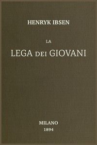 Book cover of "La lega dei giovani : $b commedia in cinque atti"