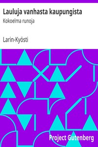 Book cover of "Lauluja vanhasta kaupungista : Kokoelma runoja"