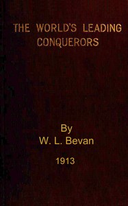 Book cover of "The world's leading conquerors : $b Alexander the Great, Cæsar, Charles the Great, the Ottoman sultans, the Spanish conquistadors, Napoleon"