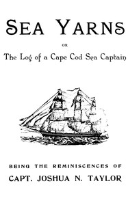 Book cover of "Sea yarns : $b The log of a Cape Cod sea captain"