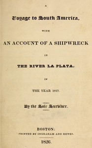 Book cover of "A voyage to South America, with an account of a shipwreck in the river La Plata, in the year 1817"