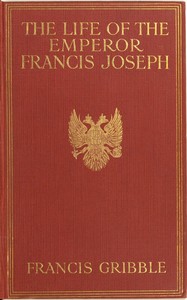 Book cover of "The life of the emperor Francis Joseph"
