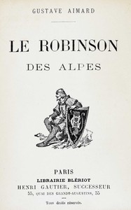 Book cover of "Le Robinson des Alpes"