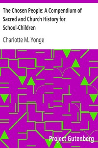 Book cover of "The Chosen People: A Compendium of Sacred and Church History for School-Children"