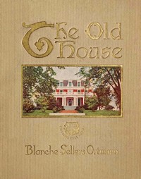 Book cover of "The old house, and other stories"