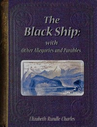 Book cover of "The black ship: with other allegories and parables"