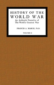 Book cover of "History of the World War, Volume 2 (of 7) : An authentic narrative of the world's greatest war"