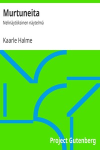 Book cover of "Murtuneita : $b Nelinäytöksinen näytelmä"