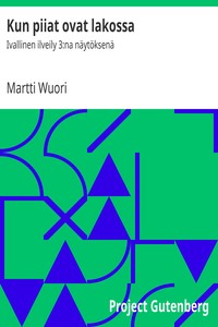 Book cover of "Kun piiat ovat lakossa : $b Ivallinen ilveily 3:na näytöksenä"