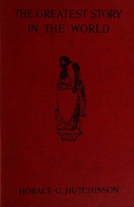 Book cover of "The greatest story in the world, period 2 (of 3) : The further story of the Old World up to the discovery of the New"