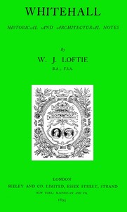 Book cover of "Whitehall : historical and architectural notes"