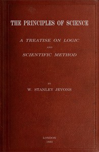 Book cover of "The principles of science : $b a treatise on logic and scientific method"