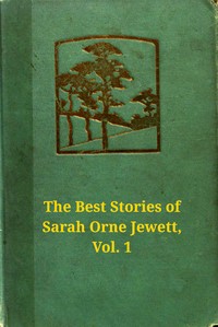 Book cover of "The best stories of Sarah Orne Jewett, Volume 1 (of 2)"