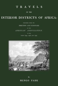 Book cover of "Travels in the interior districts of Africa: performed under the direction and patronage of the African Association, in the years 1795, 1796, and 1797"