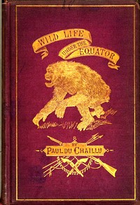 Book cover of "Wild life under the equator : narrated for young people"