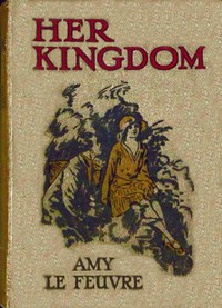 Book cover of "Her kingdom : $b A story of the Westmoreland Fells"