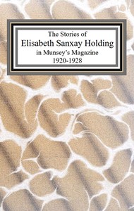 Book cover of "The collected stories of Elisabeth Sanxay Holding from Munsey's Magazine, 1920-1928"