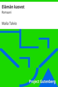 Book cover of "Elämän kasvot : $b Romaani"