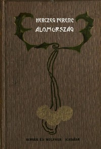 Book cover of "Álomország : $b Regény"