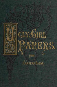 Book cover of "The ugly-girl papers : $b or, Hints for the toilet"