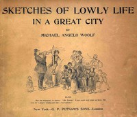 Book cover of "Sketches of lowly life in a great city"