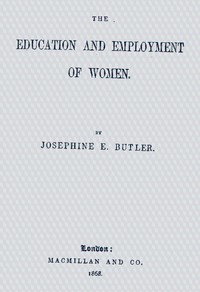 Book cover of "The education and employment of women"