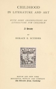 Book cover of "Childhood in literature and art, with some observations on literature for children : A study"