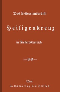 Book cover of "Das Cistercienserstift Heiligenkreuz in Niederösterreich"