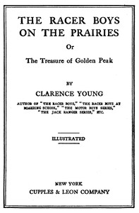 Book cover of "The Racer boys on the prairies : The treasure of Golden Peak"