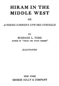 Book cover of "Hiram in the Middle West : $b Or, A young farmer's upward struggle"