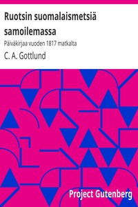 Book cover of "Ruotsin suomalaismetsiä samoilemassa : Päiväkirjaa vuoden 1817 matkalta"