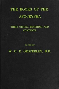Book cover of "The books of the Apocrypha : $b their origin, teaching and contents"