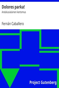 Book cover of "Dolores parka! : Andalusialainen kertomus"